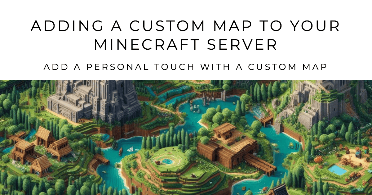 Adding a Custom Map to Your Minecraft Server Using FTP