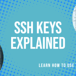 How To Use SSH Keys