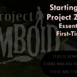 Starting Right in Project Zomboid-Essential Tips for First-Time Players