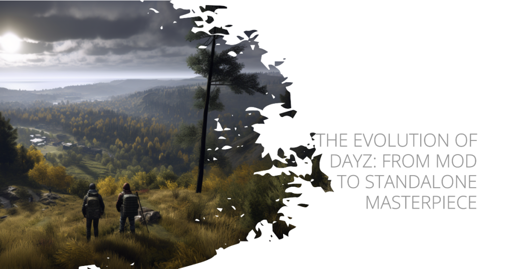 DayZ:s utveckling: Från mod till fristående mästerverk