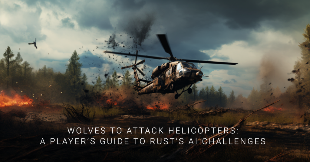 Vargar attackerar helikoptrar En spelares guide till Rusts AI-utmaningar