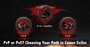 PvP or PvE Choosing Your Path in Conan Exiles