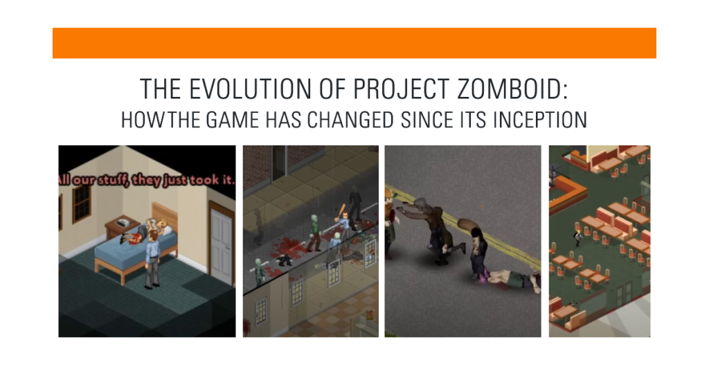 La evolución del Proyecto Zomboid