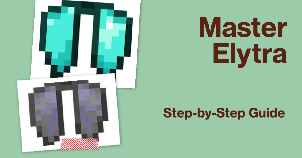 Minecraft A StepbyStep Guide for Mastering Elytra