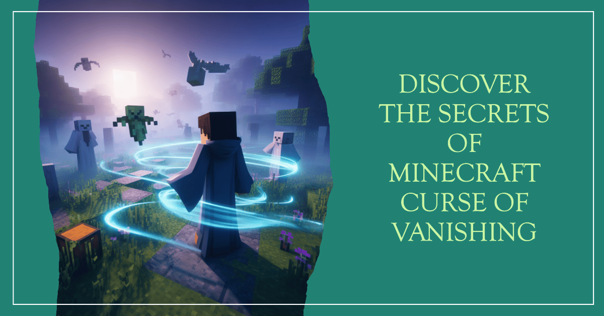 How to use the Curse of Vanishing in Minecraft