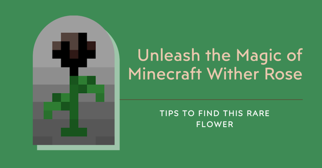 Minecraft Wither Rose Secrets Tips for Finding This Rare Flower